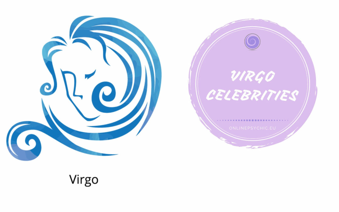 Famous Virgos – Celebrities Who Are Virgos
