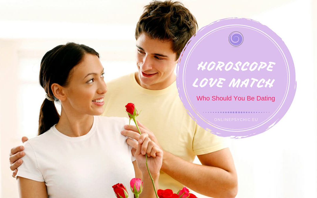 Horoscope Love Match – Who You Should Be Dating