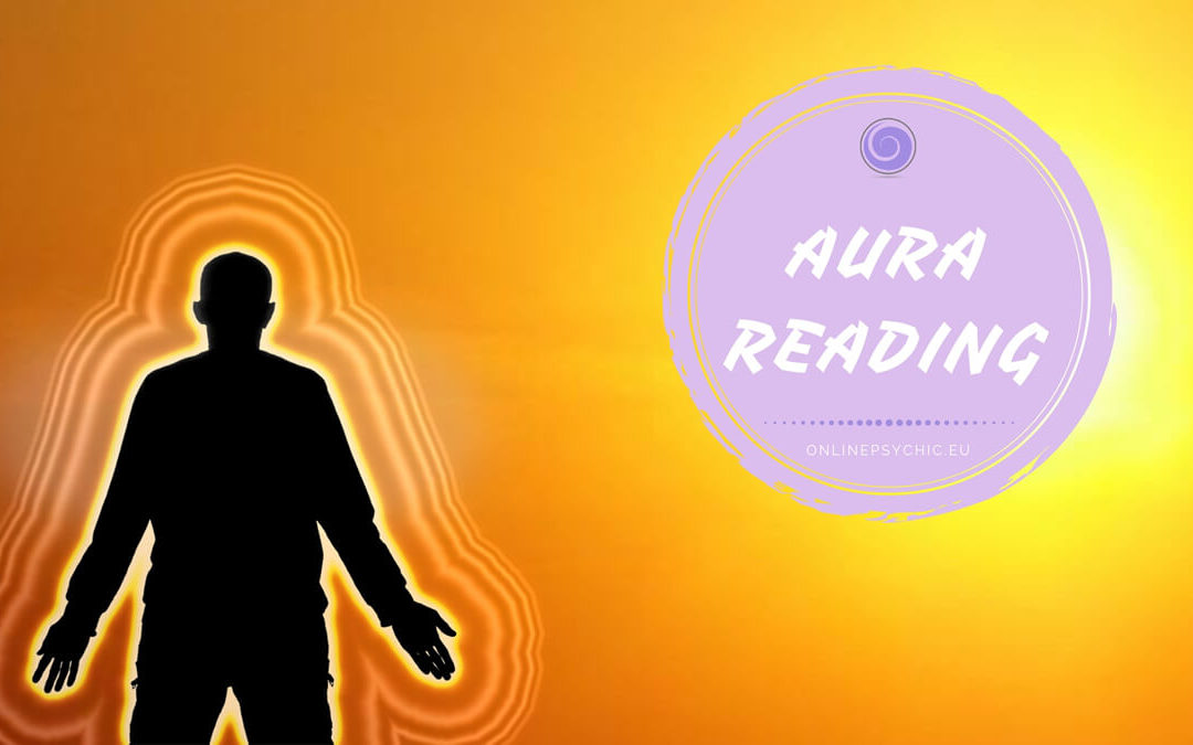 Aura Reading – 4 Steps Guide to Reading Other People’s Aura